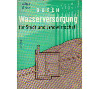 Busch Wasserversorgung in Stadt und Landwirtschaft. Городское и сельскохозяйственное водоснабжение