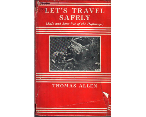 Let's Travel Safely (Safe and Sane Use of the Highways)(Давайте путешествовать безопасно. Безопасное и разумное использование автомобильных дорог)