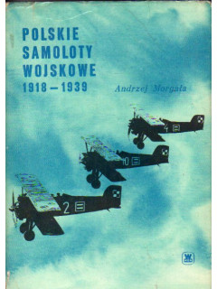 Polskie samoloty wojskowe 1918-1939. Польские военные самолеты 1918-1939 гг.