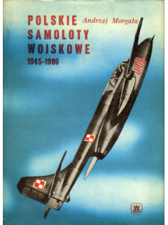 Polskie samoloty wojskowe 1945-1980. Польские военные самолеты 1945-1980 гг.