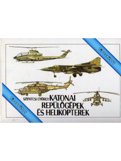 Katonai repulogepek es helikopterek. Военные самолеты и вертолеты