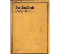 Monographien Deutscher Landkreise. Band II. Der Landkreis Sorau. Районы Германии Монографии. Том 2. Округ Зорау