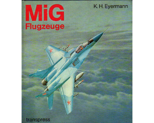 MiG — Flugzeuge.  Самолеты МиГ