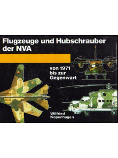 Flugzeuge und Hubschrauber der NVA von 1971 bis Gegenwart. Самолеты и вертолеты NVA с 1971 года по настоящее время