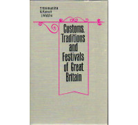 Customs, traditions and festivals in Great Britain / В Великобритании принято так (об английских обычаях).