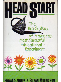 Head Start: The Inside Story Of America's Most Successful Educational Experiment. Head Start: Внутренняя история самого успешного образовательного эксперимента Америки