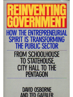 Reinventing Government: How the Entrepreneurial Spirit is Transforming the Public Sector. Реформирование правительства: как предпринимательский дух трансформирует государственный сектор