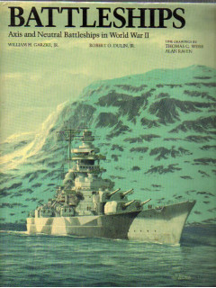Battleships: Axis and Neutral Battleships in World War II. Линкоры: (Осевые и нейтральные ?) линкоры во Второй мировой войне