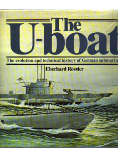 The U-boat: The evolution and technical history of German Submarines. Подводная лодка: эволюция и техническая история немецких подводных лодок
