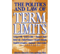 The Politics and Law of Term Limits. Политика и закон о сроке полномочий