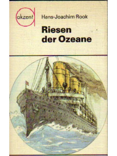 Riesen der Ozeane - Die Аra der Passagierschiffahrt. Океанские гиганты. Эпоха пассажирского судоходства