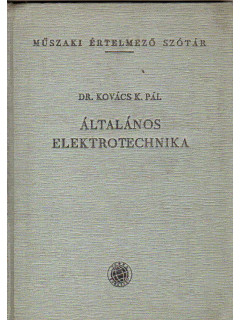 Altalanos Elektrotechnika. Технический толковый словарь. Общая электротехника
