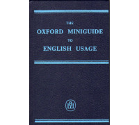 The Oxford Miniguide to English Usage / Английский язык произношение, грамматика, словоупотребление