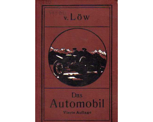 Das Automobil sein Bau und sein Betrieb