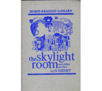 The Skylight Room and Other Stories. / Комната на чердаке и другие рассказы