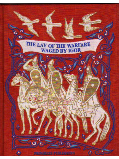 Слово о полку Игореве. The Lay of the Warfare Waged by Igor, Son of Svyatoslav, Grandson of Oleg