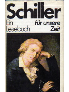 Schiller Ein Lesebuch fur unsere Zeit