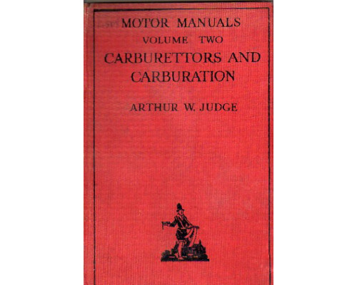 Motor Manual Volume Two- Carburettors and Carburation. 
Автомобильное руководство. Том 2. Карбюраторы и карбюрация