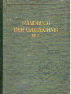 Handbuch der Gastechnik. Band X.Organisation und Verwaltung von Gaswerken. Руководство по газовой технологии. Том 10. Организация и управление газовыми предприятиями