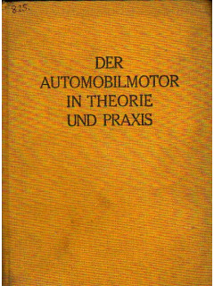 Der Automobilmotor in Theorie und Praxis. In theorie und Praxis. Автомобильный мотор в теории и практике