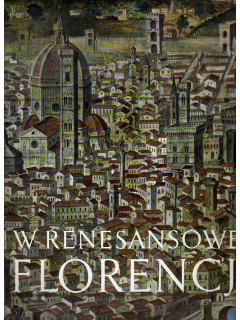 W renesansowej Florencji. Panorama spolecznosci. В эпоху Возрождения Флоренция. Панорама сообщества